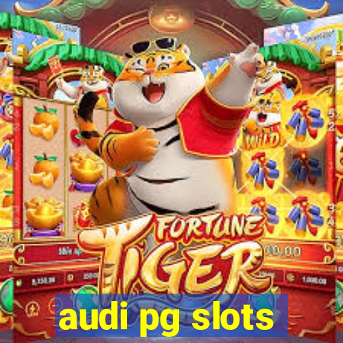 audi pg slots